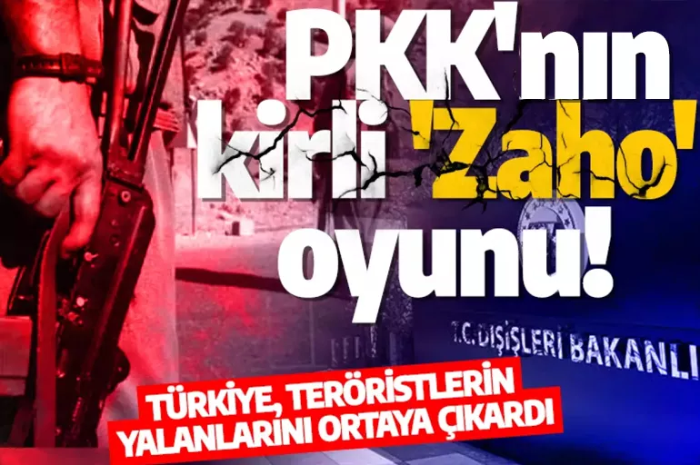 PKK'nın kirli 'Zaho' oyunu! Türkiye, teröristlerin yalanlarını ortaya çıkardı