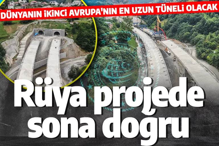 Rüya projede sona doğru! Dünyanın ikinci Avrupa'nın en uzun çift tüplü karayolu tüneli olacak