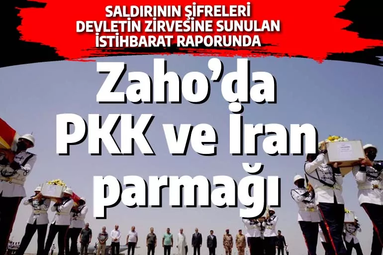 Türk istihbaratının Zaho raporu: Saldırıda PKK ile İran işbirliği yaptı