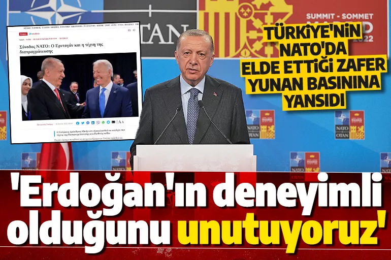 Türkiye'nin NATO başarısı Yunan medyasında! 'Erdoğan'ın deneyimli bir politikacı olduğunu unutuyoruz'
