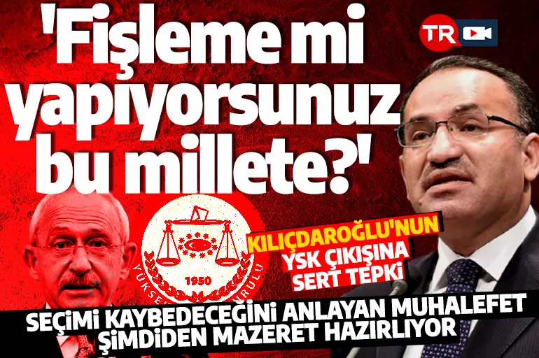 Bakan Bozdağ'dan Kılıçdaroğlu'nun YSK çıkışına sert tepki: Fişleme mi yapıyorsunuz bu millete?