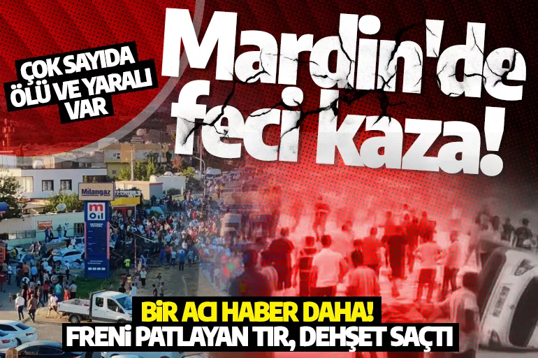 Bir acı haber de Mardin'den! Mardin'de feci kaza: Çok sayıda ölü ve yaralı var