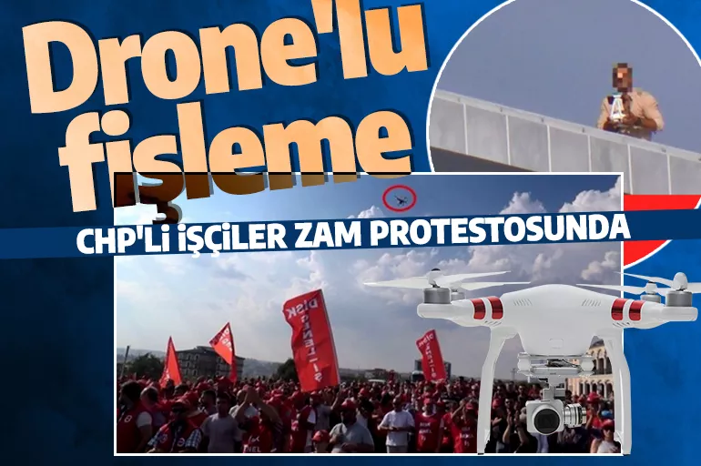 CHP'li çalışanlar maaşlarına zam için eylem yaptı! Belediye drone ile fişledi