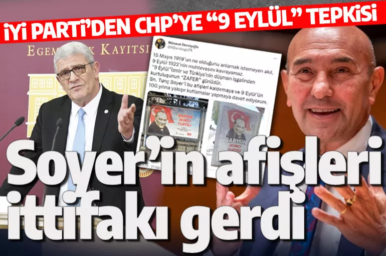 CHP'li Soyer'in afişleri İYİ Parti'yi kızdırdı! İttifak bu kez İzmir'de kavgaya tutuştu