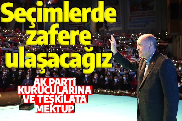 Cumhurbaşkanı Erdoğan'dan  AK Parti kurucularına mektup: Bir olduk 21 olduk şiarıyla çıkılan bu yolda...