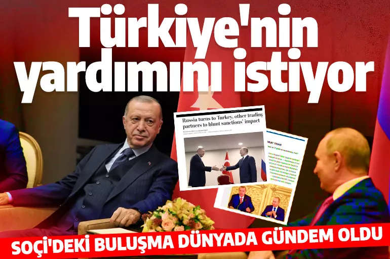 Erdoğan-Putin zirvesi dünya basınında! Türkiye'nin yardımını istiyor