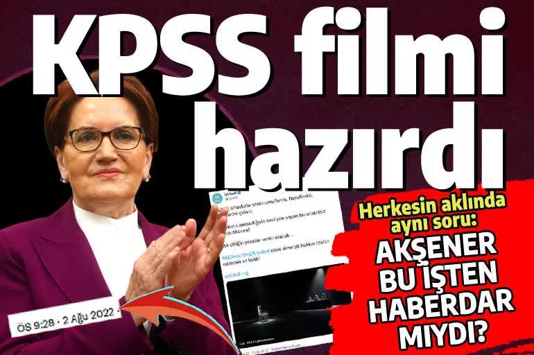 Meral Akşener'in çekmecesinde KPSS filmi hazırdı! Milyonlar aynı soruyu soruyor: Önceden haberiniz mi vardı?