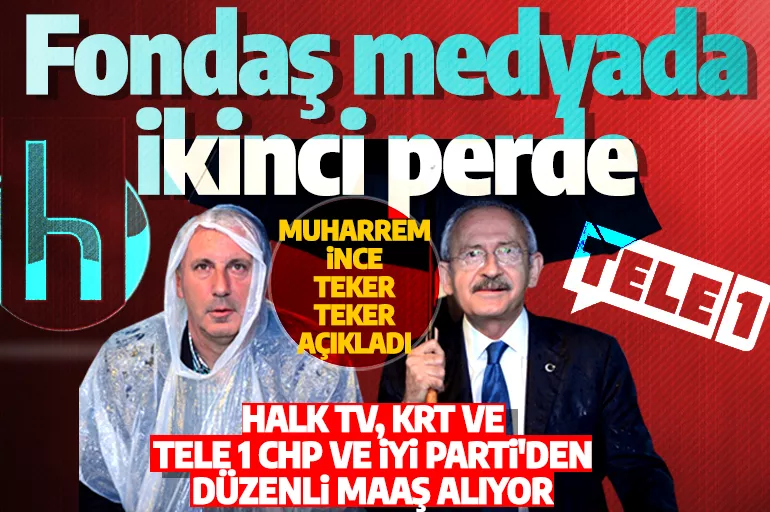 Muharrem İnce teker teker açıkladı: Muhalif kanallar CHP ve İYİ Parti'den maaş alıyor!