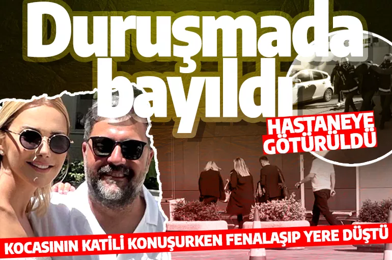 Şafak Mahmutyazıcıoğlu’nun katil zanlısı konuştu Ece Erken duruşmada bayıldı