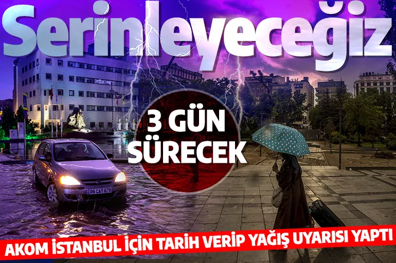 Son dakika: İstanbullu dikkat! O tarihte şiddetli yağmur geliyor, 3 gün sürecek