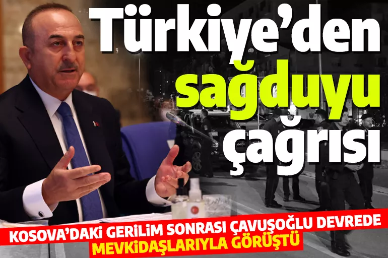 Son dakika! Kosova'daki gerilime Türkiye el attı! Çavuşoğlu devrede