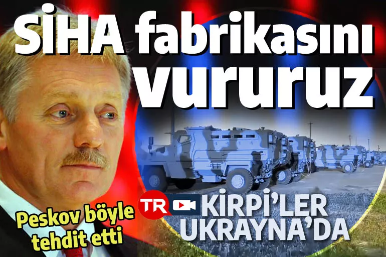 Türkiye'den Ukrayna'ya 200 Kirpi! Rusya, 'SİHA fabrikasını vururuz' dedi
