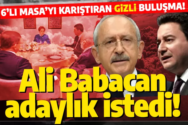 6'lı masayı karıştıran "toplantı" iddiası! Babacan ile Kılıçdaroğlu baş başa!