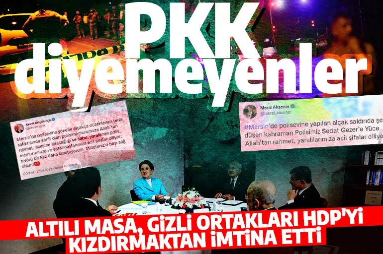 Altılı masa HDP'yi kızdırmaktan imtina etti! Saldırıyı kınarken 'PKK' diyemediler