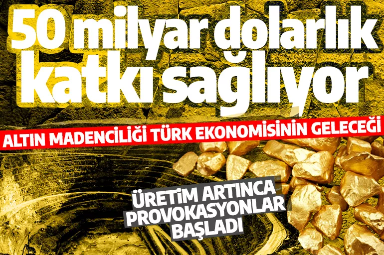 Altın madenleri Türkiye'nin geleceğini kurtaracak! Çöpler Altın Madeni ve provokasyonların asıl amacı