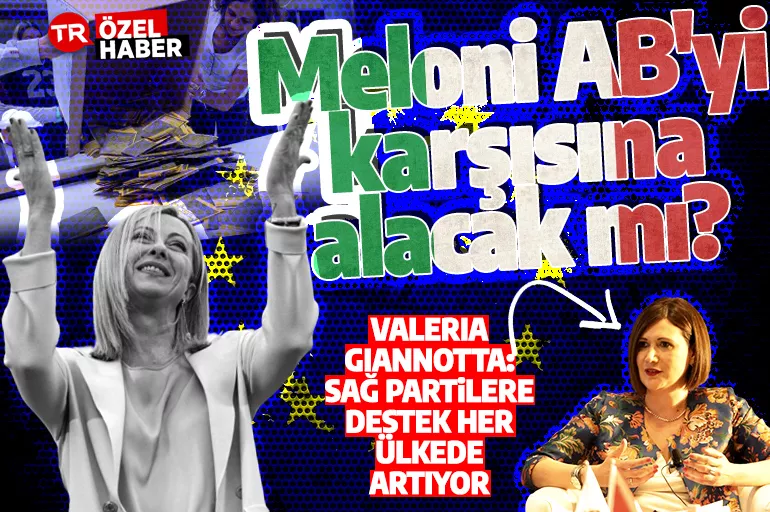 Avrupa'da sağ partiler yükselişte: Meloni AB'yi karşısına alacak mı?