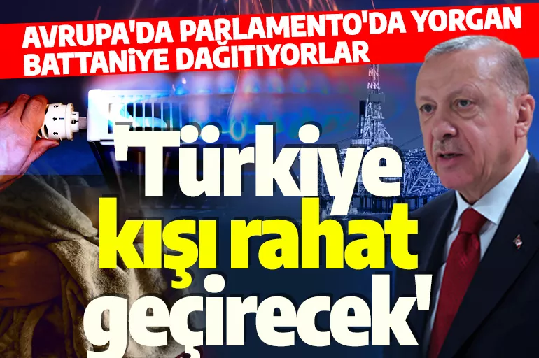 Cumhurbaşkanı Erdoğan: Avrupa'da parlamentoda battaniye dağıtılıyor, Türkiye kışı rahat geçirecek