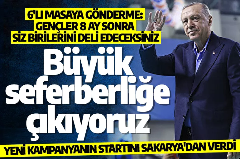 Erdoğan'dan 6'lı masaya gönderme: Gençler 8 ay sonra siz birilerini deli edeceksiniz