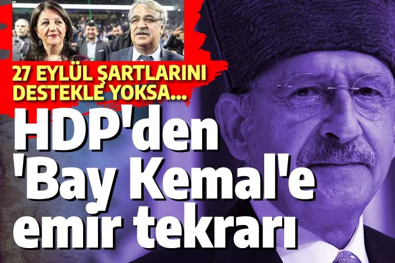 HDP'den Bay Kemal'e emir tekrarı: 27 Eylül maddelerini destekle yoksa...