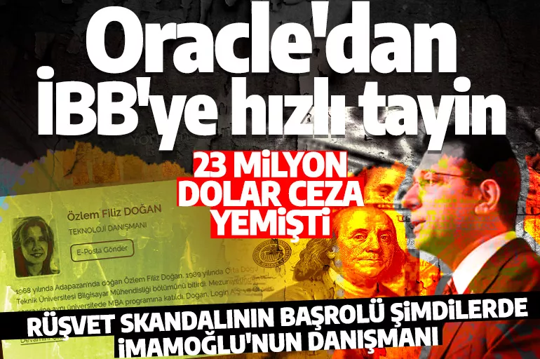 Rüşvet skandalıyla 23 milyon dolar ceza yemişti! Ünlü şirketin Türkiye temsilcisi İmamoğlu'nun danışmanı çıktı