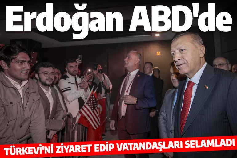 Son dakika: Cumhurbaşkanı Erdoğan, New York'ta Türkevi'ni ziyaret etti