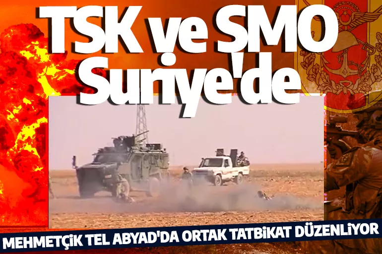 Son dakika: TSK ve SMO'dan Suriye'de ortak tatbikat