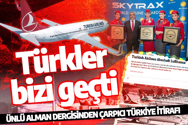 Ünlü Alman dergisinden çarpıcı Türkiye itirafı: Türkler bizi geçti