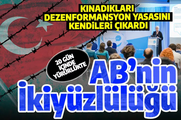 AB’nin ikiyüzlülüğü! Türkiye’yi eleştirdikleri dezenformasyon yasasını kendileri çıkardı