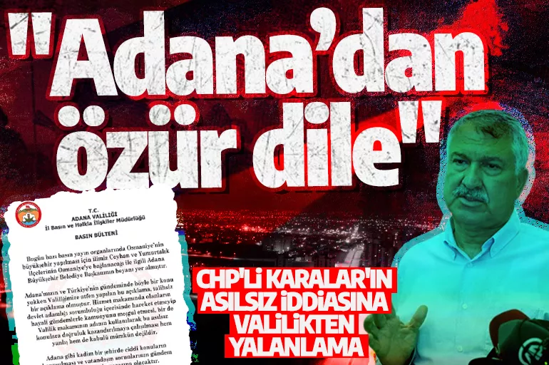 Ahlaksız iftira: CHP'li Karalar'ın asılsız iddiasına valilikten yalanlama