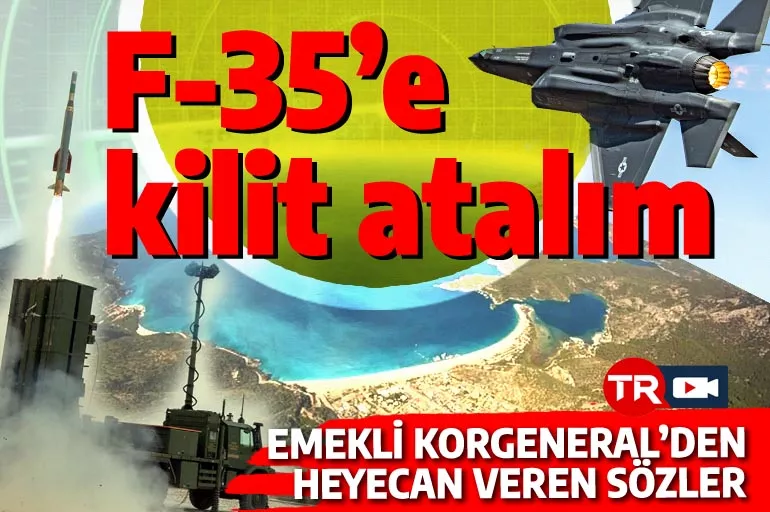 Babadağ'dan F-35'e kilit atalım: Türkiye onlara HİSAR/SİPER'le cevap vermeli