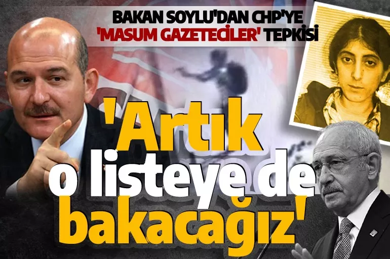 Bakan Soylu'dan CHP'ye 'gazeteci' tepkisi! 'Artık masum listesine de bakacağız'