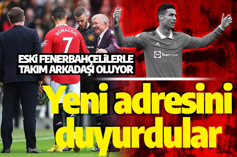 Cristiano Ronaldo’nun yeni takımını açıkladılar! Eski Fenerbahçelilerle takım arkadaşı oluyor