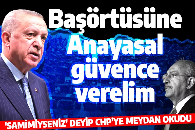 Cumhurbaşkanı Erdoğan'dan CHP'nin başörtüsü teklifine cevap: Gelin Anayasa ile çözelim