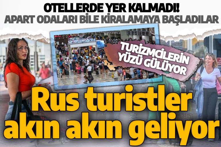 Rus ve Ukraynalı turistler akın akın Türkiye'ye geliyor! Oteller yüzde 100 doluluk oranına ulaştı