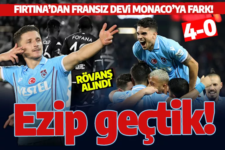 Trabzonspor'dan gol şov! Monaco'yu parçaladık: 4-0
