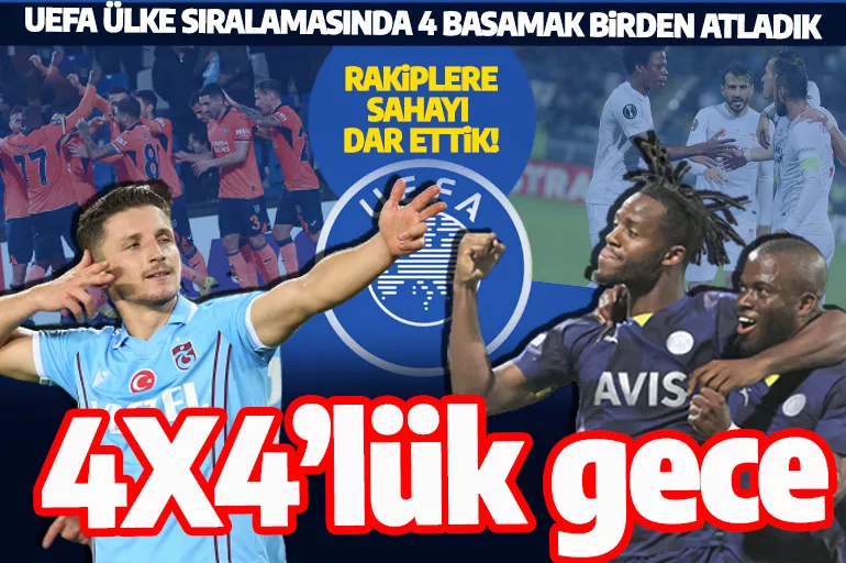 Türk futbolunun 4x4'lük gecesi! Avrupa'da 4 basamak birden yükseldik