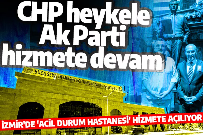 AK Parti'den İzmir'de dev bir hizmet daha! 'Acil Durum Hastanesi' açılıyor