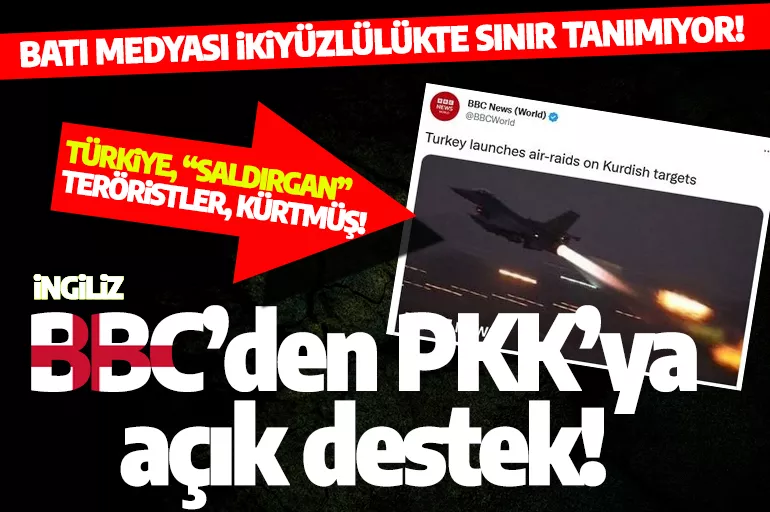 BBC'den PKK'ya destek başlığı: Türkiye'ye "saldırgan", terör hedeflerine "Kürtler" dediler