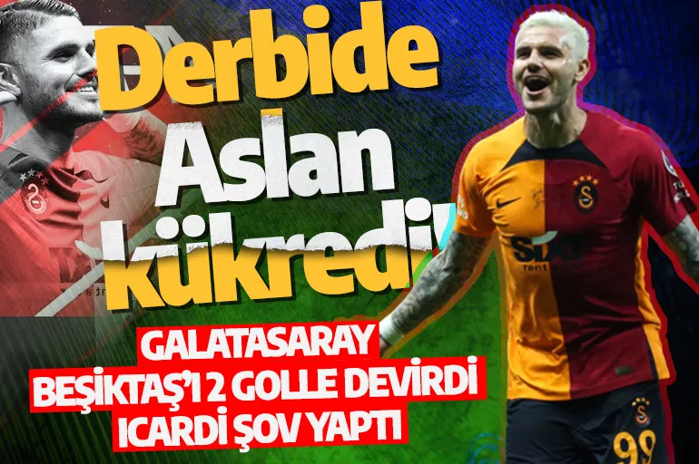 Derbinin kazananı Galatasaray! Icardi 2 golle maça damgasını vurdu