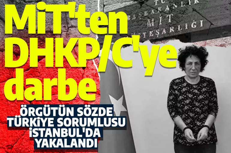 Son dakika: MİT DHKP/C sorumlusunu İstanbul'da yakaladı