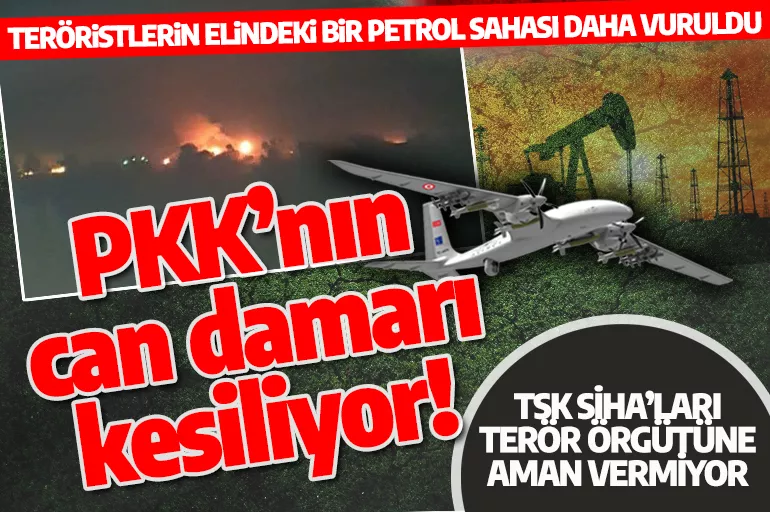 TSK'nın Suriye'deki terör harekatı hız kesmiyor! SİHA'lar Haseke'deki petrol tesisini vurdu