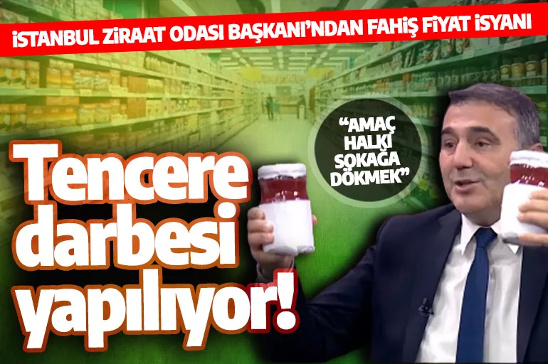 Ziraat Odası Başkanı Demir'den yüksek fiyatlara tepki: Tencere darbesi yapıyorlar!