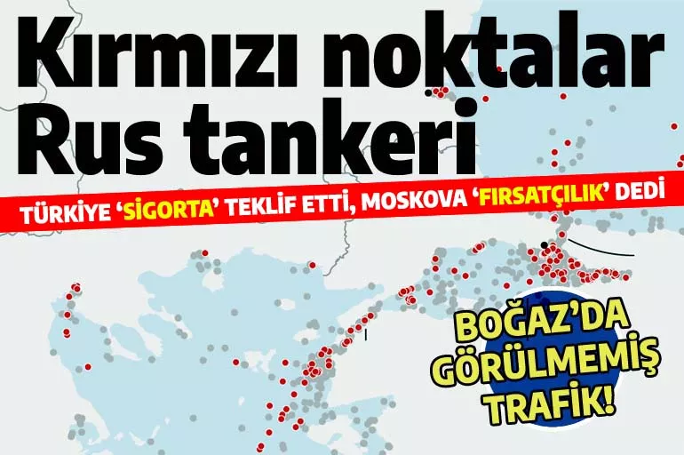 Dünyanın gözü İstanbul Boğazı'nda: Petrol taşıyan Rus tankerleri trafik oluşturdu