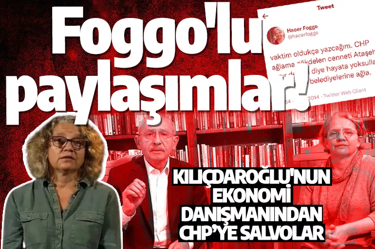 Foggo'lu paylaşımlar! Kılıçdaroğlu'nun ekonomi danışmanı 'Ağlama CHP' deyip verdi veriştirdi!