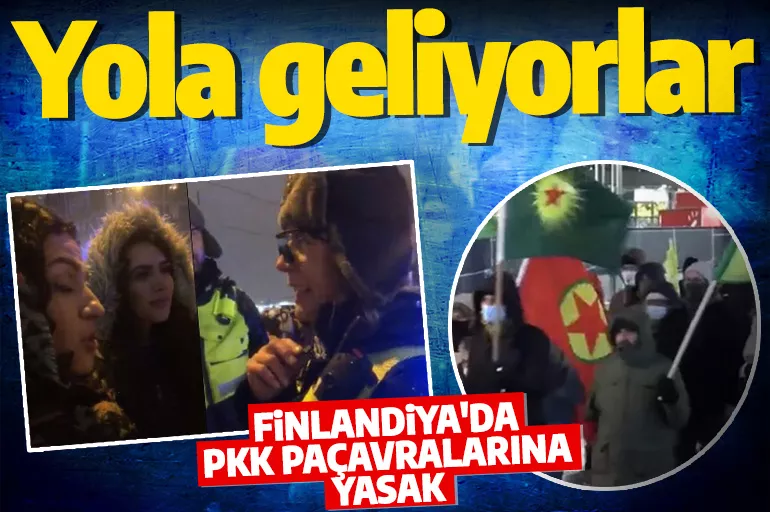 Hizaya geliyorlar! Finlandiya'dan PKK paçavralarına yasak