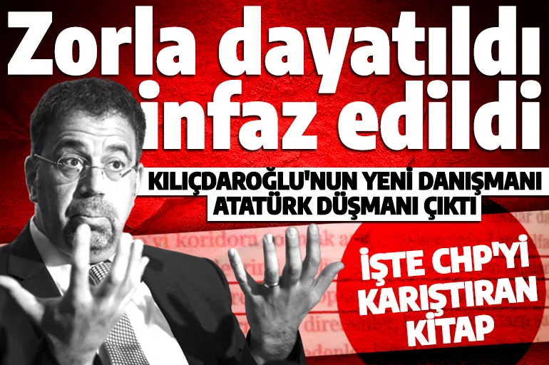 Kılıçdaroğlu'nun yeni danışmanı Daron Acemoğlu Atatürk'e 'zorba' demiş