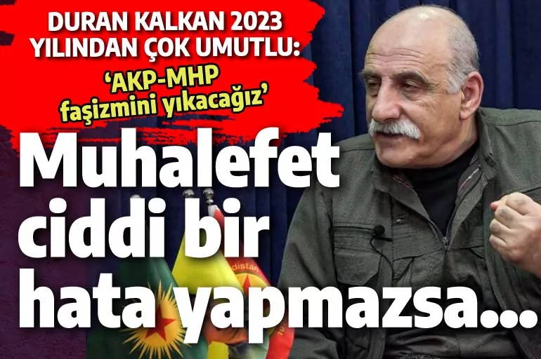PKK'lı Duran Kalkan, İran'a 'demokratik toplum', Türkiye'ye 'faşist diktatörlük' dedi: 2023 dönemeçtir