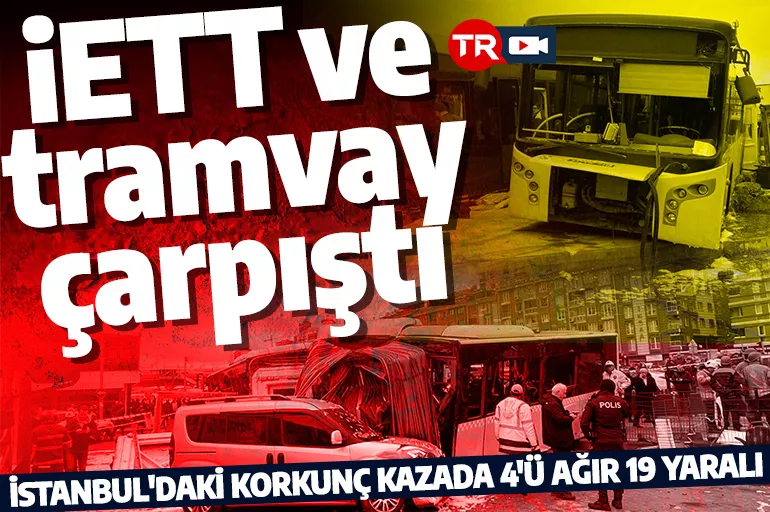 Son dakika: Eyüp Sultan'da İETT ile tramvay çarpıştı! Vali Yerlikaya acı bilançoyu duyurdu