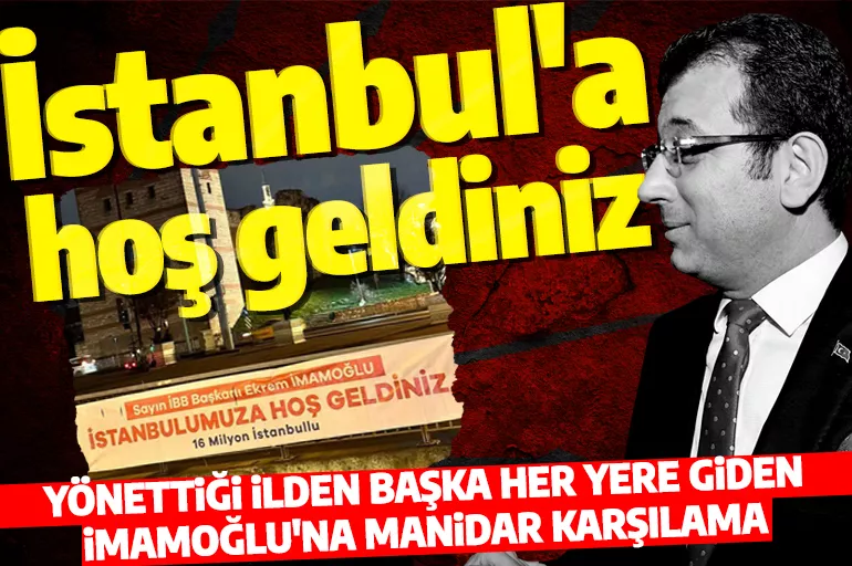 10 gündür şehir dışındaydı! İmamoğlu'na İstanbul'da manidar karşılama