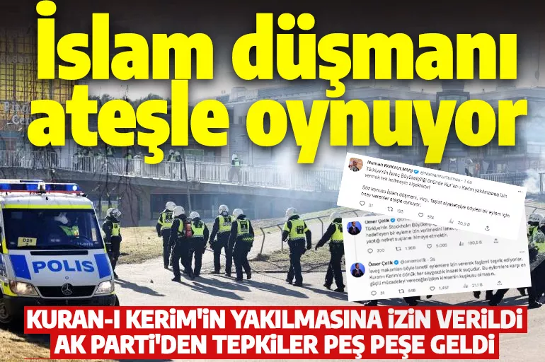 AK Parti'den İsveç'te "Kur'an-ı Kerim yakma eylemine" izin verilmesine tepki
